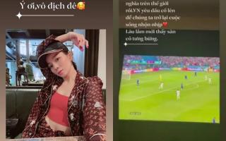 Lệ Quyên hào hứng khi đội tuyển Ý vô địch nhưng viết sai chính tả phải lập tức chữa cháy